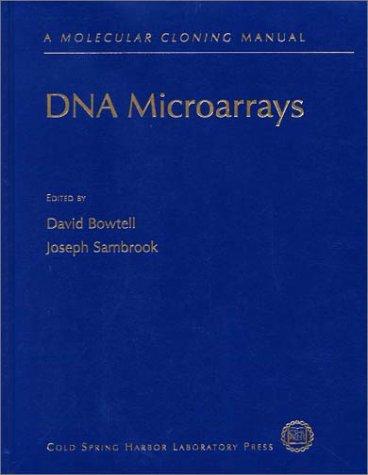 DNA Microarrays: A Molecular Cloning Manual