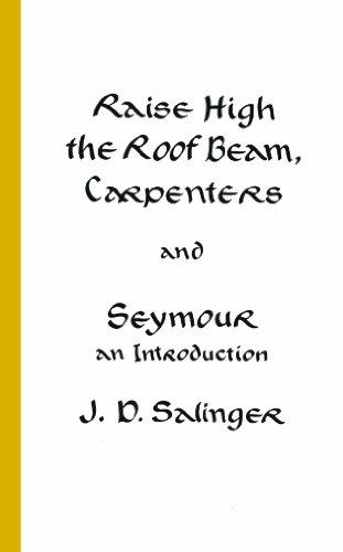 Raise High the Roof Beam, Carpenters and Seymour: An Introduction