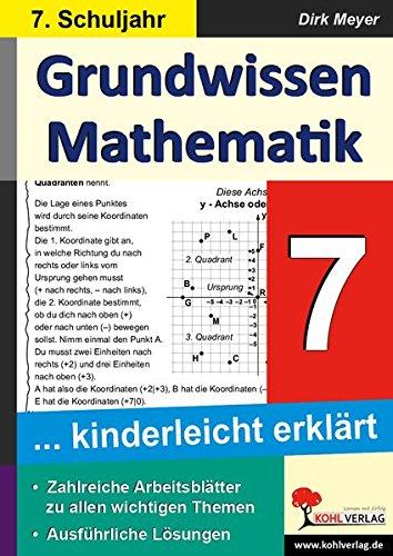 Grundwissen Mathematik / Klasse 7: Grundwissen kinderleicht erklärt im 7. Schuljahr