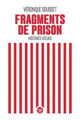 Fragments de prison : histoires vécues