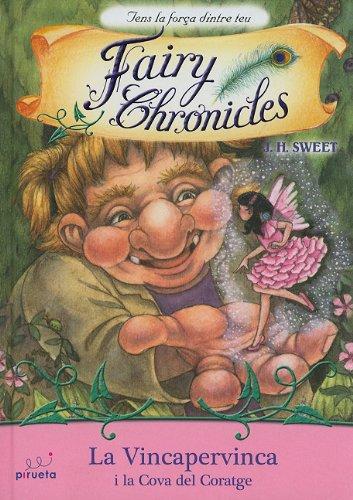 La Vincapervinca i la cova del coratge (Fairy Chronicles (Numbered))