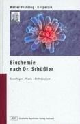 Biochemie nach Dr. Schüßler: Grundlagen, Praxis, Antlitzanalyse