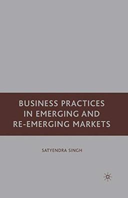 Business Practices in Emerging and Re-Emerging Markets