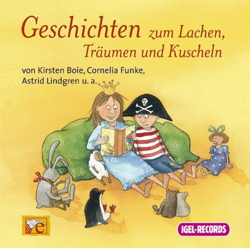 Geschichten zum Lachen, Träumen und Kuscheln. CD