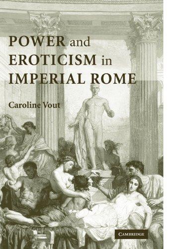 Power and Eroticism in Imperial Rome