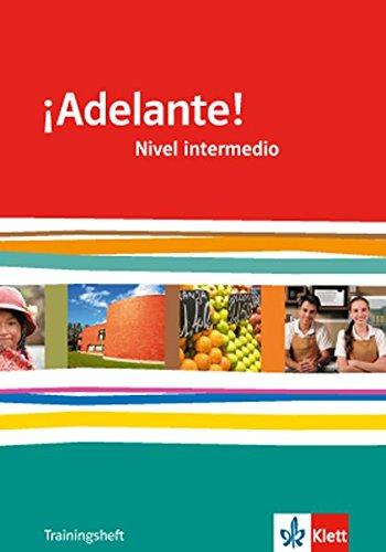 ¡Adelante! / Trainingsheft (B1): Spanisch als neu einsetzende Fremdsprache an berufsbildenden Schulen und Gymnasien