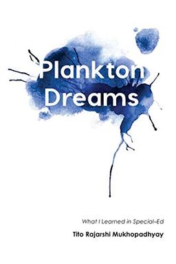 Plankton Dreams: What I Learned in Special Ed (Immediations, Band 1)