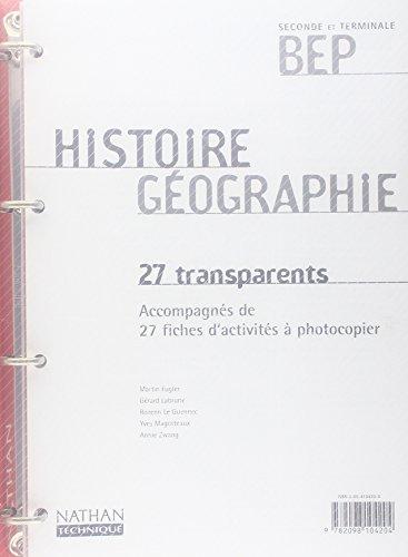 Histoire et géographie, seconde et terminale BEP : comprendre le monde