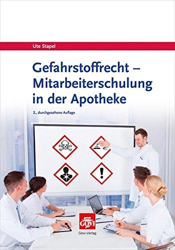 Gefahrstoffrecht: Mitarbeiterschulung in der Apotheke - mit CD-ROM (Govi)