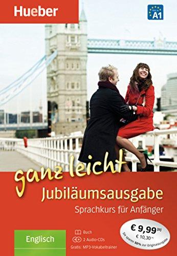 Englisch ganz leicht Jubiläumsausgabe: Sprachkurs für Anfänger / Übungsbuch + 2 Audio-CDs