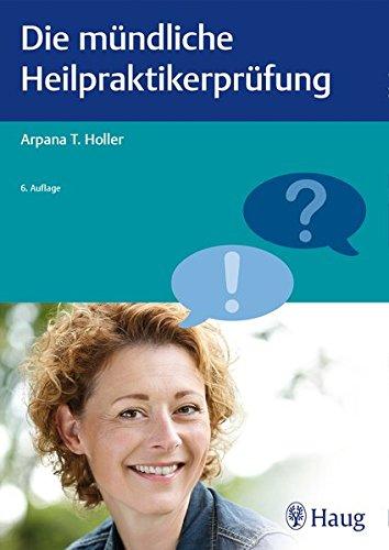 Die mündliche Heilpraktikerprüfung (Heilpraxis)