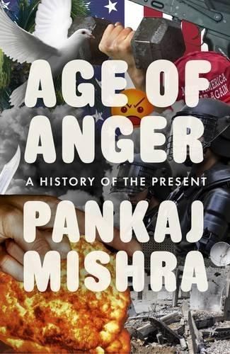 Age of Anger: A History of the Present