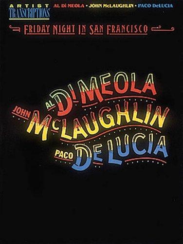 Al Di Meola, John Mclaughlin, And Paco Deluci Friday Night In San Fra (Piano-Guitar Series)