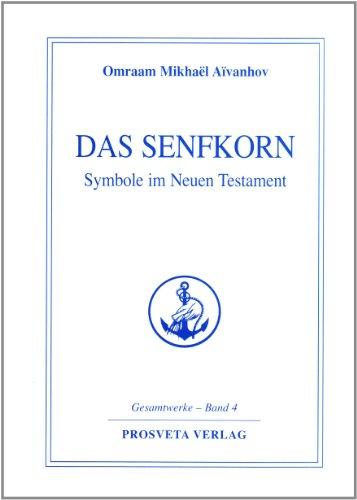 Das Senfkorn: Symbole im Neuen Testament. Gesamtwerke