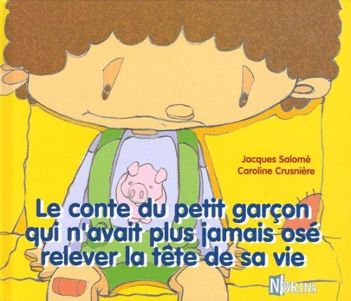 Le conte du petit garçon qui n'avait plus jamais osé relever la tête de sa vie