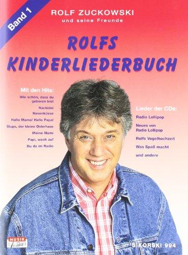 Rolfs Kinderliederbuch. Melodie, Akkorde, Gitarrengriffe: Rolfs Kinderliederbuch, Bd.1, Alle Lieder von Radio Lollipop, Was Spaß macht . . ., Rolfs Vogelhochzeit u. v. a.