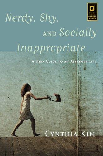 Nerdy, Shy, and Socially Inappropriate: A User Guide to an Asperger Life