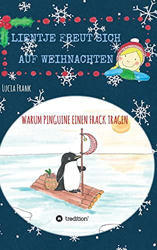 Lientje freut sich auf Weihnachten: Warum Pinguine einen Frack tragen