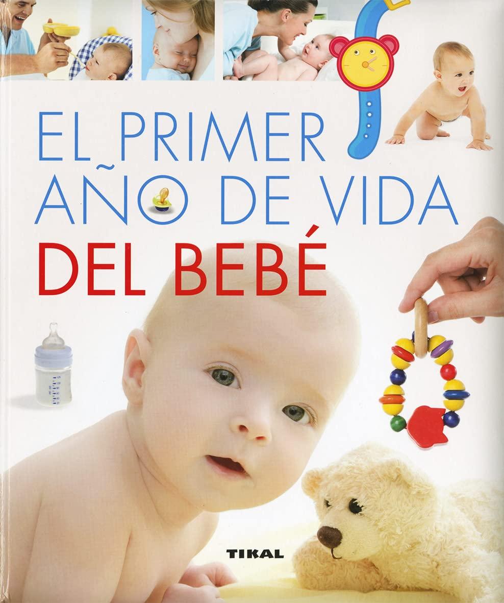 El primer año de vida del bébe (Embarazo y primeros años)