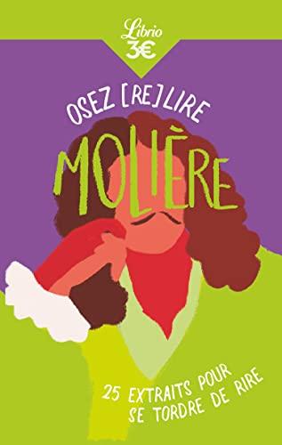 Osez (re)lire Molière : 25 extraits pour se tordre de rire