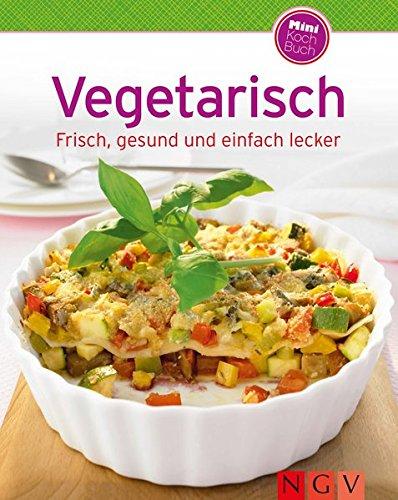 Vegetarisch (Minikochbuch): Frisch, gesund und einfach lecker (Minikochbuch Relaunch)