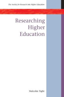 Researching Higher Education: Issues and Approaches (Society for Research Into Higher Education)