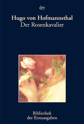 Der Rosenkavalier: Komödie für Musik: Komödie für Musik. Berlin 1911