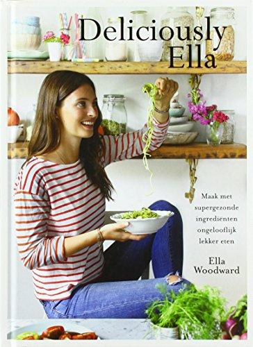 Deliciously Ella: maak met supergezonde ingrediënten ongelooflijk lekker eten