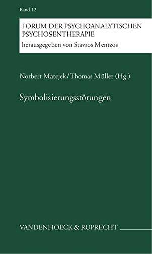 Symbolisierungsstörungen (Forum der Psychoanalytischen Psychosentherapie)