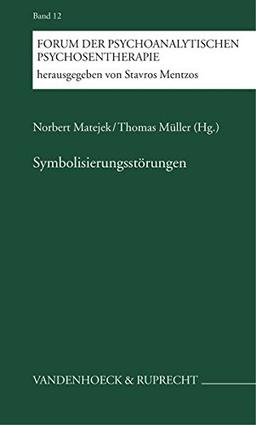 Symbolisierungsstörungen (Forum der Psychoanalytischen Psychosentherapie)