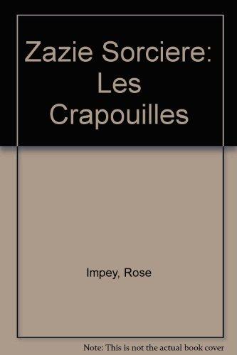 Zazie sorcière. Vol. 2004. Les crapouilles