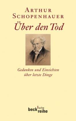 Über den Tod: Gedanken und Einsichten über letzte Dinge: Gedanken und Einsichten über die letzten Dinge