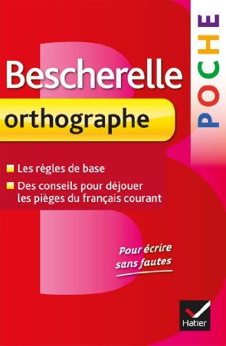 Bescherelle poche orthographe : les fiches d'orthographe, le répertoire des difficultés du français courant