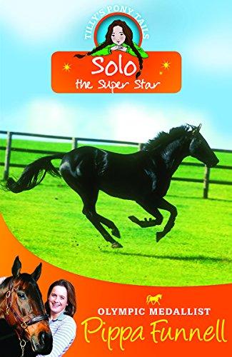 Solo the Super Star: Book 6 (Tilly's Pony Tails, Band 6)