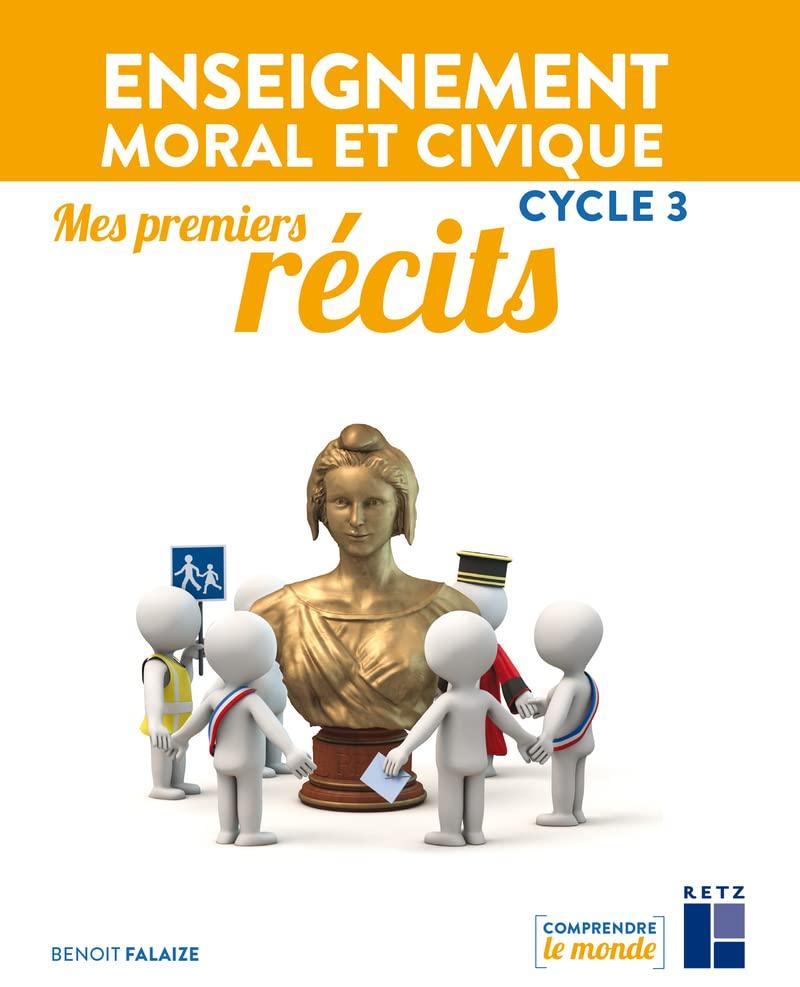 Enseignement moral et civique cycle 3 : mes premiers récits