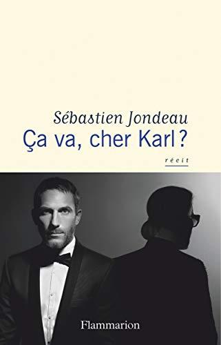 Ca va, cher Karl ? : récit