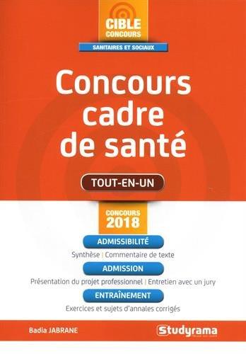 Concours cadre de santé : tout-en-un : concours 2018