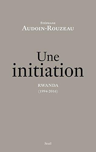 Une initiation : Rwanda (1994-2016)