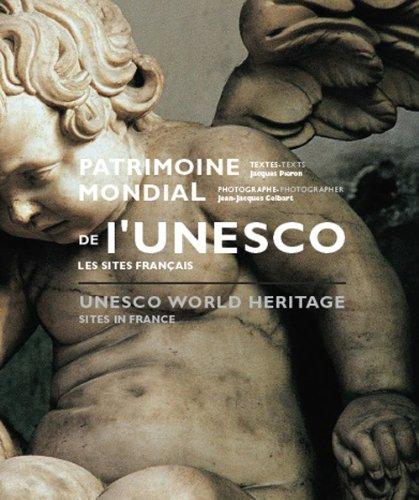 Patrimoine mondial de l'Unesco : les sites français. Unesco world heritage : sites in France