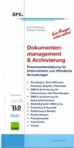 Dokumentenmanagement & Archivierung. Prozessunterstützung für Unternehmen und öffentliche Verwaltungen (DMS)