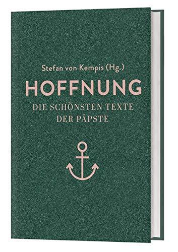 Hoffnung: Die schönsten Texte der Päpste