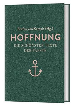 Hoffnung: Die schönsten Texte der Päpste