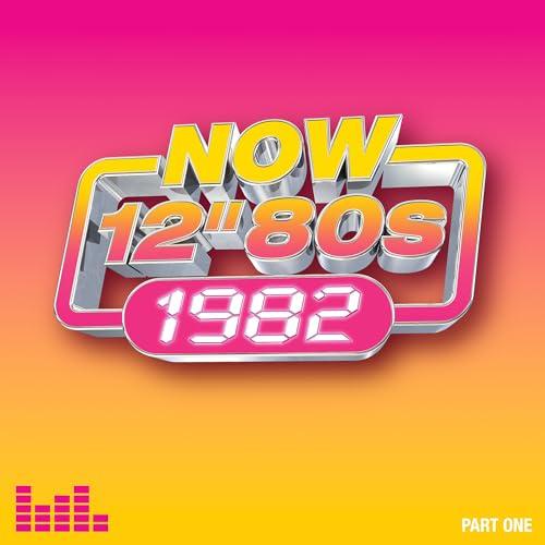 Now 12-Inch 80s: 1982-Part 1 / Various