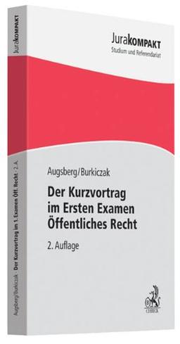 Der Kurzvortrag im Ersten Examen - Öffentliches Recht