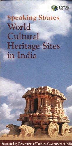 Speaking Stones: World Cultural Heritage Sites in India