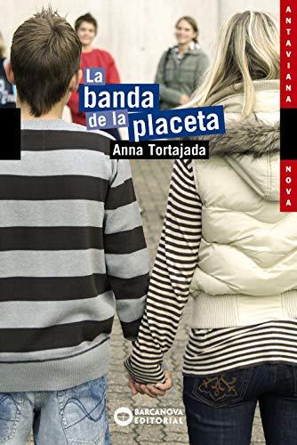 La banda de la placeta (Llibres infantils i juvenils - Antaviana - Antaviana Nova)