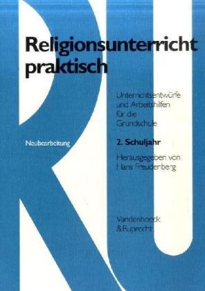 Religionsunterricht praktisch, 1.-4. Schuljahr, 2. Schuljahr: Unterrichtsentwürfe und Arbeitshilfen für die Grundschule