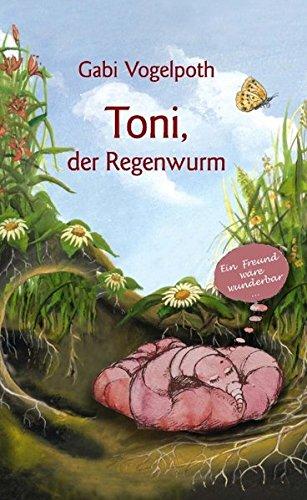 Toni, der Regenwurm