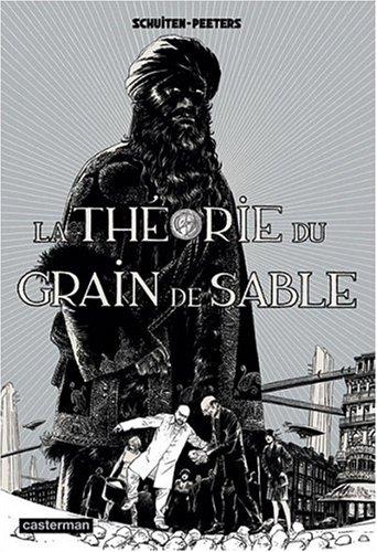 Les cités obscures. Vol. 15. La théorie du grain de sable : 1re partie