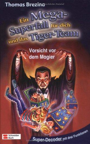 Ein Mega-Superfall für dich und das Tiger-Team: Vorsicht vor dem Magier: Super-Decoder mit drei Funktionen